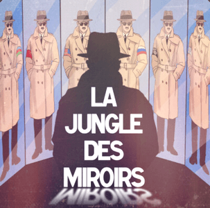 la jungle des miroirs