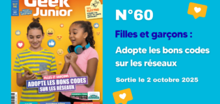 Geek Junior N°60 - octobre 2025 - Le magazine de culture numérique des ados