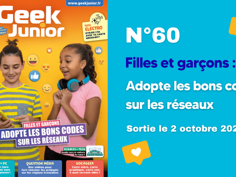 Geek Junior N°60 - octobre 2025 - Le magazine de culture numérique des ados