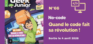 Geek Junior n°66 - avril 2026