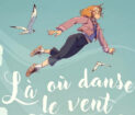 la ou danse le vent c